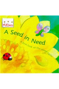 Little Bees: Mybees: A Seed In Need