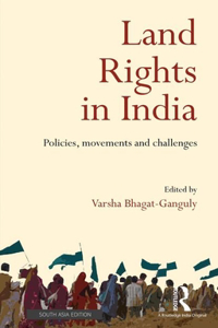 Land Rights in India: Policies, Movements and Challenges