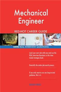 Mechanical Engineer RED-HOT Career Guide; 2498 REAL Interview Questions