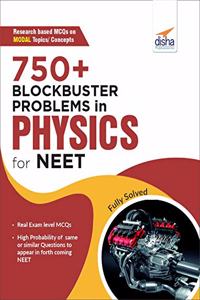 750+ Blockbuster Problems in Physics for NEET