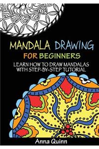 Mandala Drawing for Beginners: Learn How to Draw Mandalas with Step-by-Step Tutorial