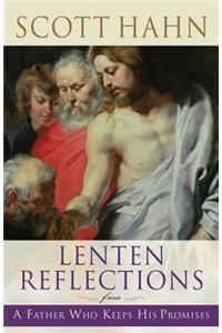 Lenten Reflections from a Father Who Keeps His Promises