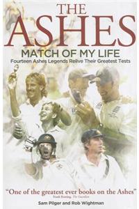 Ashes Match of My Life: Fourteen Ashes Stars Relive Their Greatest Games