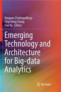 Emerging Technology and Architecture for Big-Data Analytics