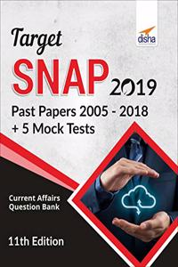 TARGET SNAP 2019 (Past Papers 2005 - 2018) + 5 Mock Tests 11th Edition