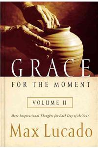 Grace for the Moment Volume II, Hardcover: More Inspirational Thoughts for Each Day of the Year