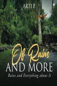 Of Rains and More: Rains and Everything about It