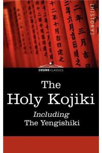 Holy Kojiki -- Including, the Yengishiki