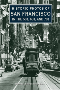 Historic Photos of San Francisco in the 50s, 60s, and 70s