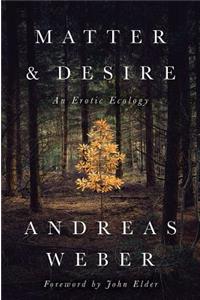 Matter and Desire: An Erotic Ecology