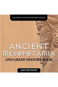 Ancient Mesopotamia: 2nd Grade History Book Children's Ancient History Edition