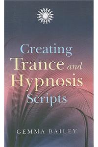 Creating Trance and Hypnosis Scripts