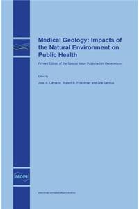 Medical Geology: Impacts of the Natural Environment on Public Health