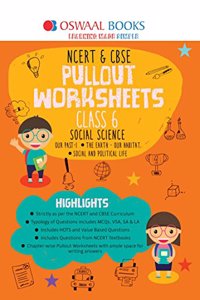 Oswaal NCERT & CBSE Pullout Worksheets Social Science Class 6 (For 2022 Exam)