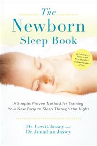 Newborn Sleep Book: A Simple, Proven Method for Training Your New Baby to Sleep Through the Night