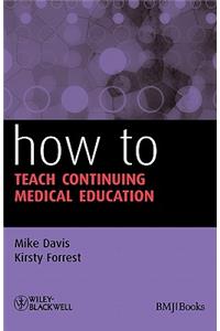 How to Teach Continuing Medical Education