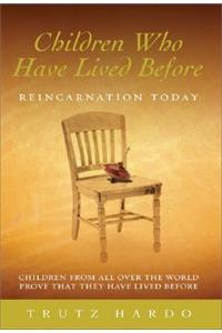 Children Who Have Lived Before: Reincarnation Today