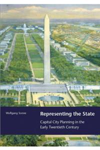 Representing the State: Capital City Planning in the Early Twentieth Century