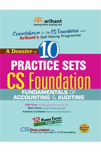 A Dossier Of 10 Practice Sets Cs Foundation - Fundamentals Of Accounting & Auditing