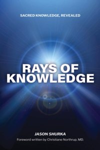 Rays of Knowledge: Sacred Knowledge Revealed