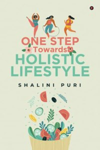 One Step Towards Holistic Lifestyle