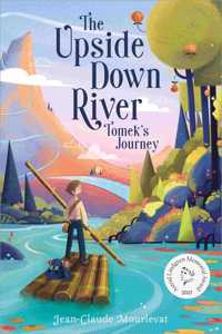 The Upside Down River: Tomek's Journey