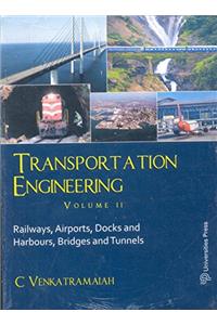 Transportation Engineering, Vol. 2: Railways, Airports, Docks and Harbours, Bridges and Tunnels