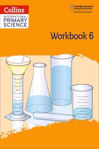 International Primary Science Workbook: Stage 6