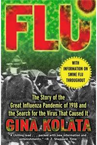 Flu: The Story of the Great Influenza Pandemic of 1918 and the Search for the Virus That Caused It