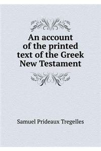 An Account of the Printed Text of the Greek New Testament