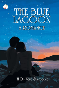 Blue Lagoon: A Romance