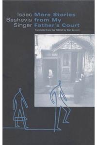 More Stories from My Father's Court: A Collection