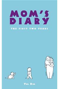 Mom'S Diary: The First Two Years