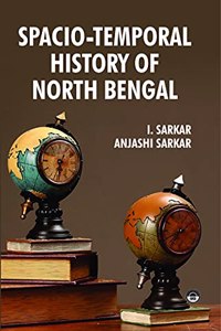 Spacio-Temporal History of North Bengal