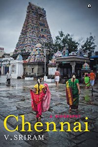 CHENNAI: A BIOGRAPHY