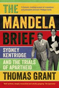 Mandela Brief: Sydney Kentridge and the Trials of Apartheid