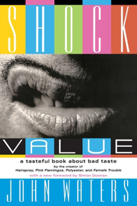 Shock Value: A Tasteful Book about Bad Taste