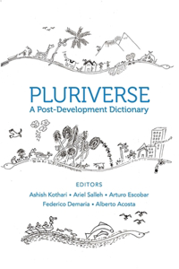 Pluriverse – A Post–Development Dictionary