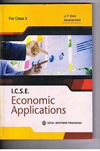 I.C.S.E Economic Application For Class X [Paperback] J.P Goel