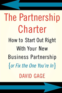 Partnership Charter: How to Start Out Right with Your New Business Partnership (or Fix the One You're In)