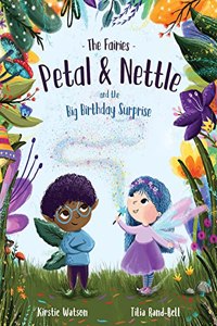 Fairies - Petal & Nettle and the Big Birthday Surprise