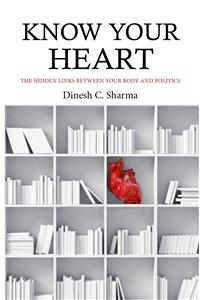 Know Your Heart: The Hidden Links Between Your Body And Politics Of The State