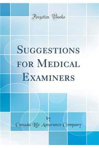 Suggestions for Medical Examiners (Classic Reprint)