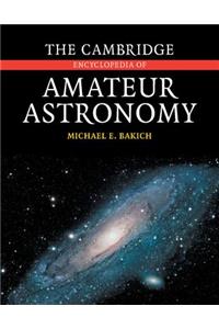 Cambridge Encyclopedia of Amateur Astronomy