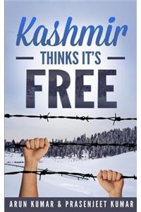 Kashmir Thinks It's Free