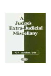 A Judge's Extra Judicial Miscellany