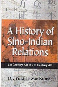 A History of Sino-Indian Relations : 1st Century A.D. to 7th