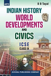 Indian History, World Developments and Civics Class- IX