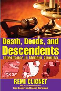 Death, Deeds, and Descendents