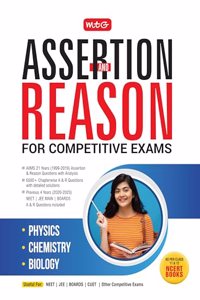 MTG Assertion & Reason For Competitive Exams Book | Previous 4 Years NEET, JEE Main & Boards Assertion & Reason Questions Included | 6500+ Chapterwise Questions with Detailed Solutions